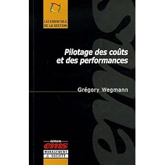 Pilotage des co�ts et des performances : Une lecture critique des innovations en contr�le de gestion