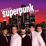 Einmal Superpunk,Bitte !