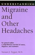 Understanding Migraine and Other Headaches (Understanding Health and Sickness Series)