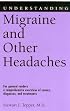 Understanding Migraine and Other Headaches (Understanding Health and Sickness Series)