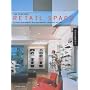 The Inspired Retail Spaces: Attract Customers, Build Branding, Increase Volume