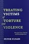 Treating Victims of Torture and Violence: Theoretical Cross-Cultural, and Clinical Implications