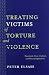 Treating Victims of Torture and Violence: Theoretical Cross-Cultural, and Clinical Im...