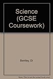 GCSE coursework : science : a teacher's guide to organisation and assessment