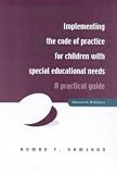 Implementing the Code of Practice for Children with Special Educational Needs: A Practical Guide