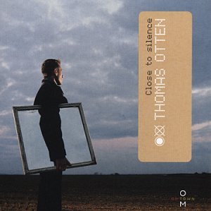 Thomas Otten - Close To Silence - Zortam Music
