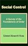Social Control: A Survey of the Foundations of Order