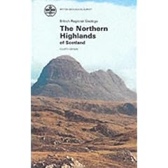 The Northern Highlands of Scotland (British Regional Geology)