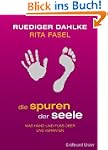Die Spuren der Seele: Was Hand und Fu...