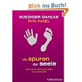 Die Spuren der Seele: Was Hand und Fu� �ber uns verraten (Einzeltitel)