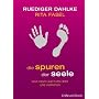 Die Spuren der Seele: Was Hand und Fu� �ber uns verraten