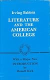 Literature and the American College: Essays in Defense of the Humanities
