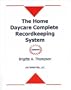 The Home Daycare Complete Recordkeeping System