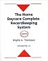 The Home Daycare Complete Recordkeeping System