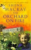Cover of The Orchard on Fire by Shena Mackay 0749394064