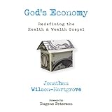 God's Economy: Redefining the Health and Wealth Gospel