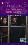 The Secret She Keeps (Top Secret Babies, Book 6) (Harlequin Intrigue Series #694)