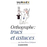 Orthographe : Trucs et astucespar Jean-Pierre Colignon