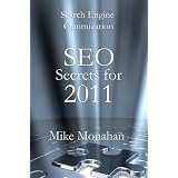 Search Engine Optimization Secrets: SEO For 2011 (Search Engine Optimization Learning Series - A Kindle Bestseller)