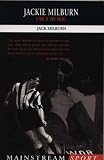 Review Mainstream Publishing  / Jackie Milburn: A Man of Two Halves (Mainstream Sport)