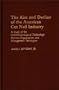 The Rise and Decline of the American Cut Nail Industry: A Study of the Interrelationships of Technology, Business Organization, and Management ... in Economics and Economic History)