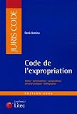 Revue Litec  / Code de l'expropriation pour cause d'utilité publique : Edition 2006