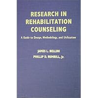 Research in Rehabilitation Counseling: A Guide to Design, Methodology, and Utilization