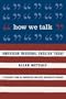 How We Talk: American Regional English Today