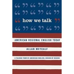 How We Talk: American Regional English Today