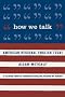 How We Talk: American Regional English Today