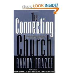 The Connecting Church: Beyond Small Groups to Authentic Community