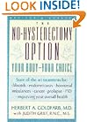 The No-Hysterectomy Option: Your Body--Your Choice, Revised and Updated