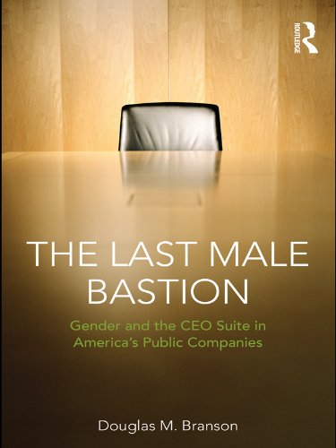 The Last  Male Bastion: Gender and the CEO Suite in America's Public Companies