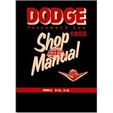 1955 DODGE CORONET CUSTOM ROYAL etc Service Manual by Dodge