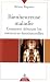 Bienheureuse maladie : Comment d�nouer les m�moires �motionnelles