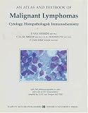 Atlas and Textbook of Malignant Lymphomas: Cytology, Histopathology & Immunochemistry