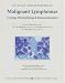 Atlas and Textbook of Malignant Lymphomas: Cytology, Histopathology & Immunochemistry