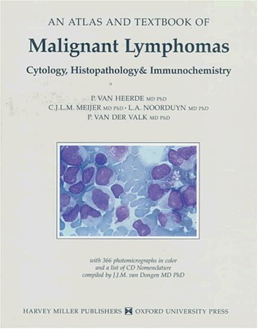 Atlas and Textbook of Malignant Lymphomas: Cytology, Histopathology & Immunochemistry