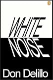 White Noise (Contemporary American Fiction)