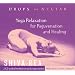 Drops of Nectar: Yoga Relaxation for Rejuvenation and Healing