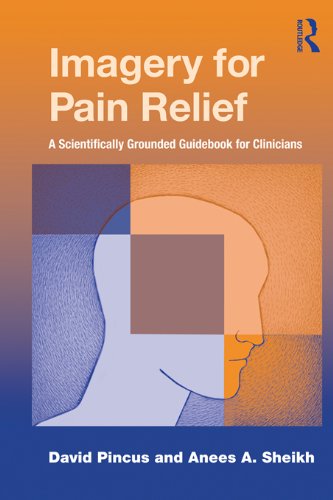 Imagery for Pain Relief: A Scientifically Grounded Guidebook for Clinicians
