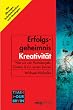 Erfolgsgeheimnis Kreativit�t