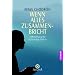 Wenn alles zusammenbricht: Hilfestellung f�r schwierige Zeiten