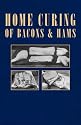 Home Curing Of Bacon And Hams