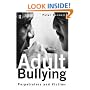 Adult Bullying: Perpetrators and Victims