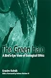 The Green Halo: A Birds-Eye View of Ecological Ethics