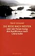 Die Reise nach Westen: oder wie Hs�an-tsang den Buddhismus nach China holte
