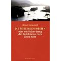Die Reise nach Westen: oder wie Hs�an-tsang den Buddhismus nach China holte