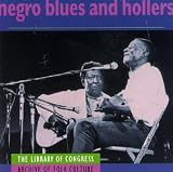Negro Blues and Hollers