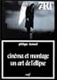 Cin�ma et montage : un art de l'ellipse